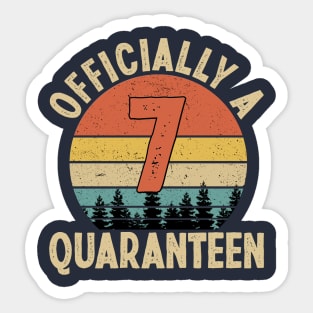 officially a quaranteen 7th birthday Sticker